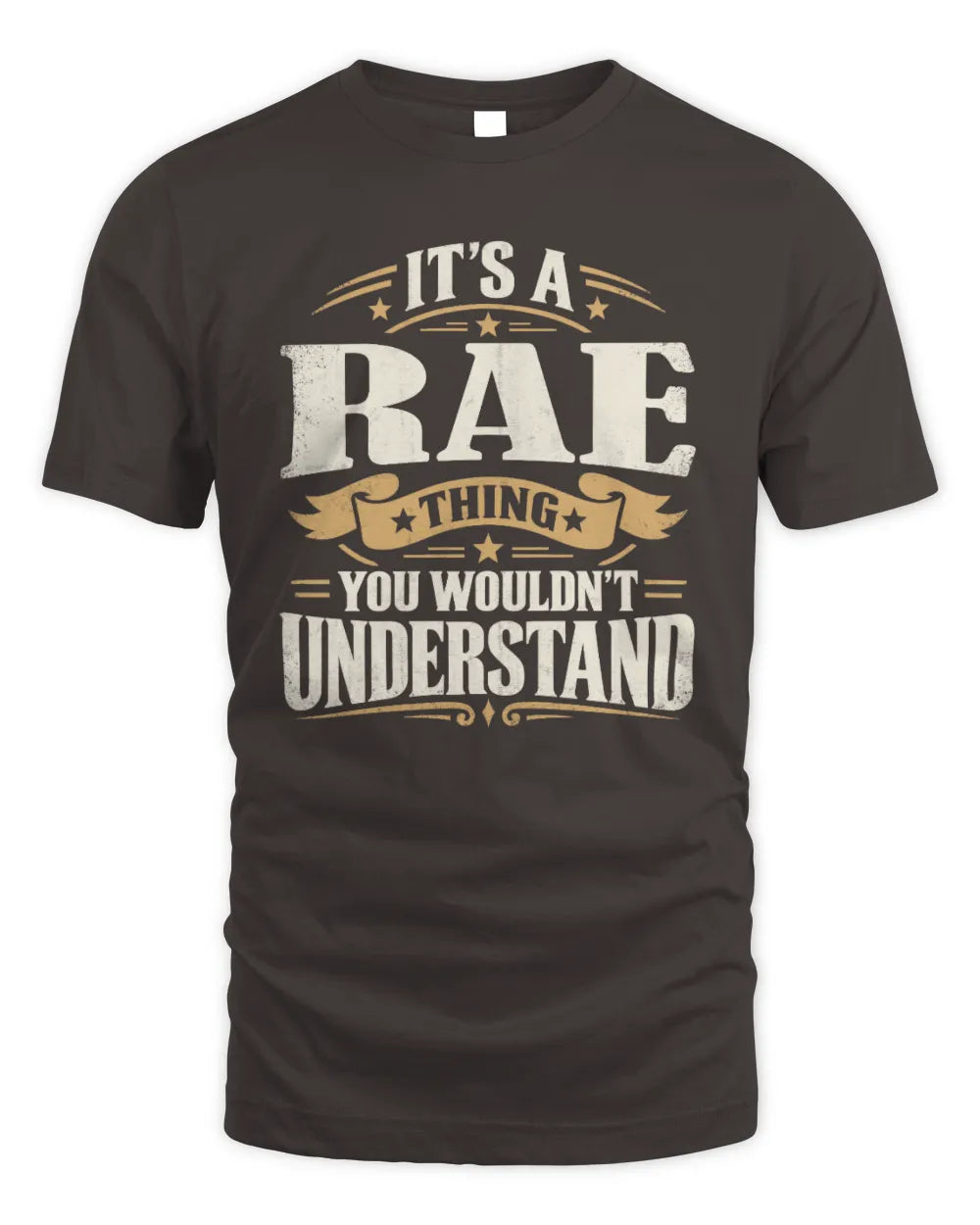 RAE P08 TH51 - Personalized “It’s a/an [NAME] Thing – You Wouldn’t Understand” Shirt - Unisex Standard T-Shirt - Dark Chocolate