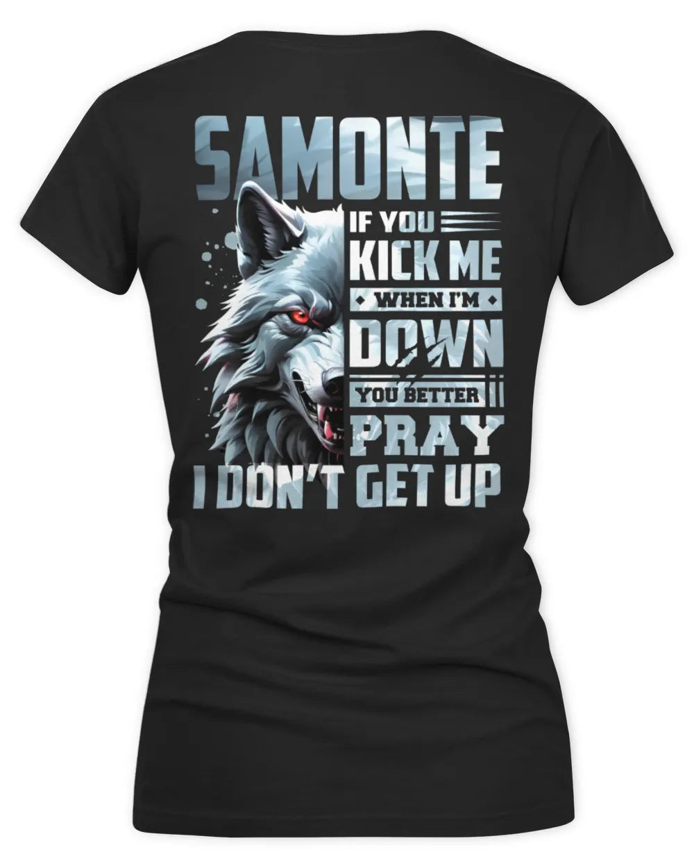 SAMONTE AP62-K4-666 - Personalized Fierce Wolf Quote Apparel “If You Kick Me When I’m Down, You Better Pray I Don’t Get Up” - Women's V-Neck T-Shirt - Black