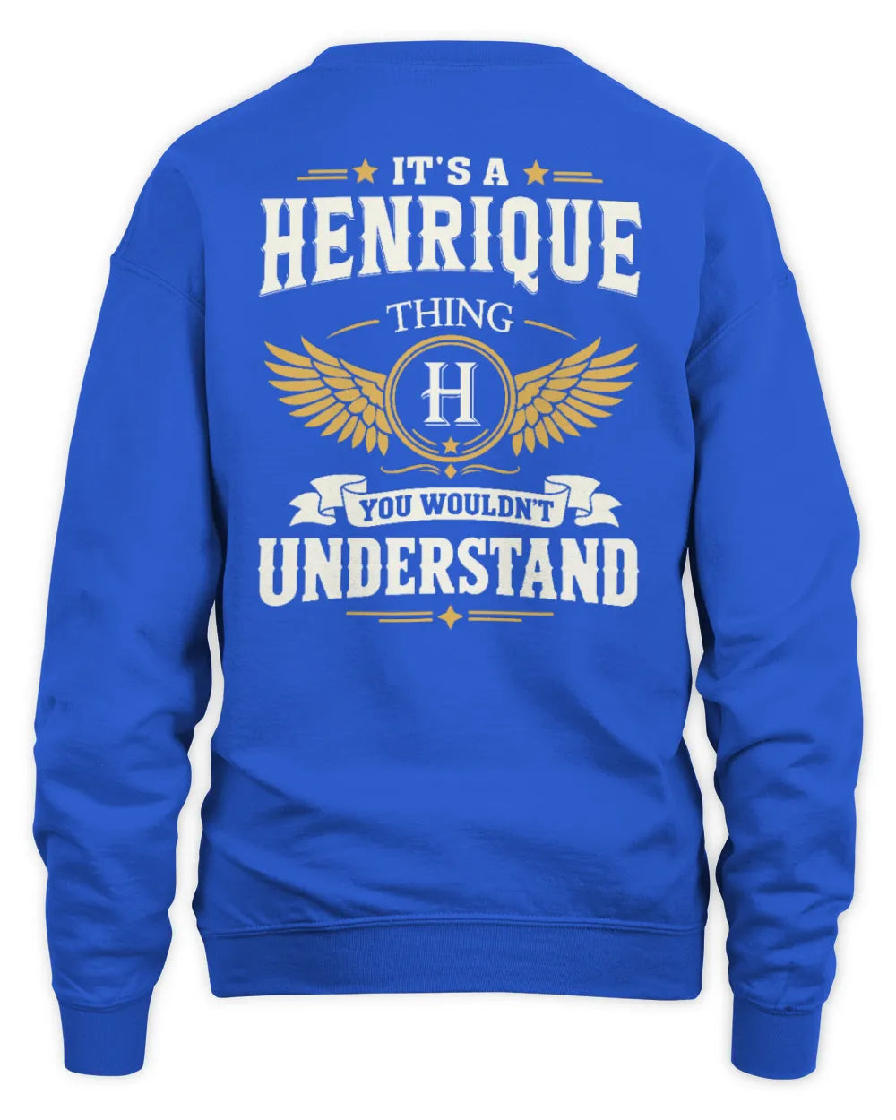 HENRIQUE KT06-M008 It’s a [NAME] Thing – You Wouldn’t Understand | Personalized Vintage T-Shirt - Unisex Sweatshirt - Royal