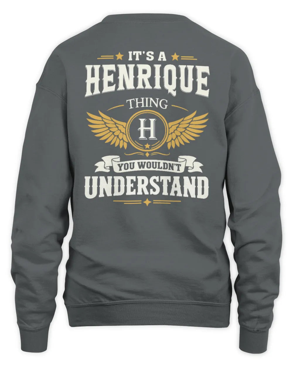 HENRIQUE KT06-M008 It’s a [NAME] Thing – You Wouldn’t Understand | Personalized Vintage T-Shirt - Unisex Sweatshirt - Charcoal