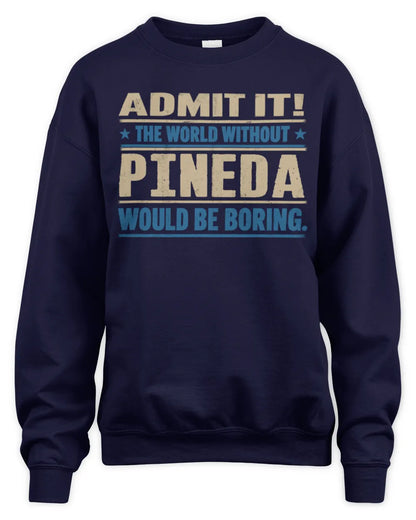 PINEDA TP68-K2-968 – Personalized Funny Quote Apparel “The World Without NAME Would Be Boring” - Unisex Sweatshirt - Navy