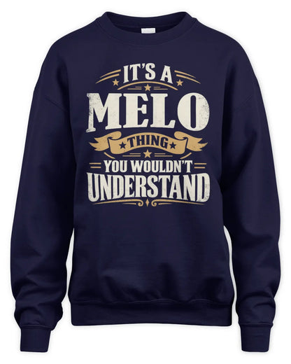 MELO P08 TH51 - Personalized “It’s a/an [NAME] Thing – You Wouldn’t Understand” Shirt - Unisex Sweatshirt - Navy
