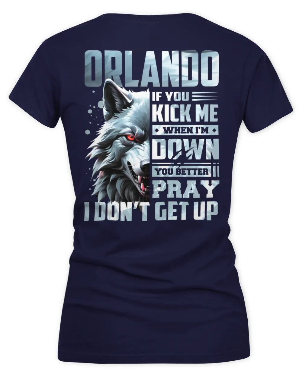 ORLANDO AP62-K4-666 - Personalized Fierce Wolf Quote Apparel “If You Kick Me When I’m Down, You Better Pray I Don’t Get Up” - Women's V-Neck T-Shirt - Navy
