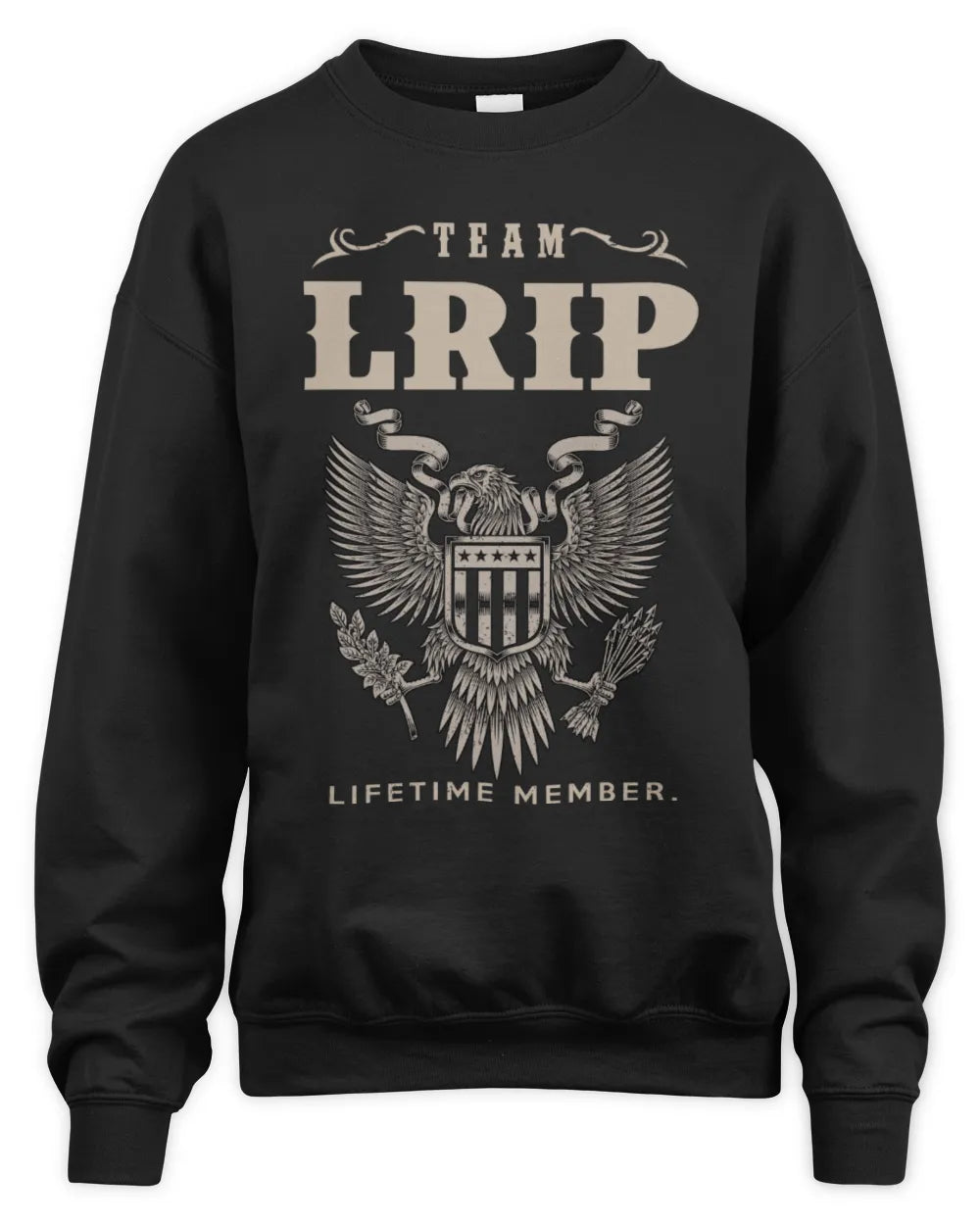 LRIP TP06-K82 – Personalized Classic Style Apparel “Team NAME Lifetime Member” - Unisex Sweatshirt - Black