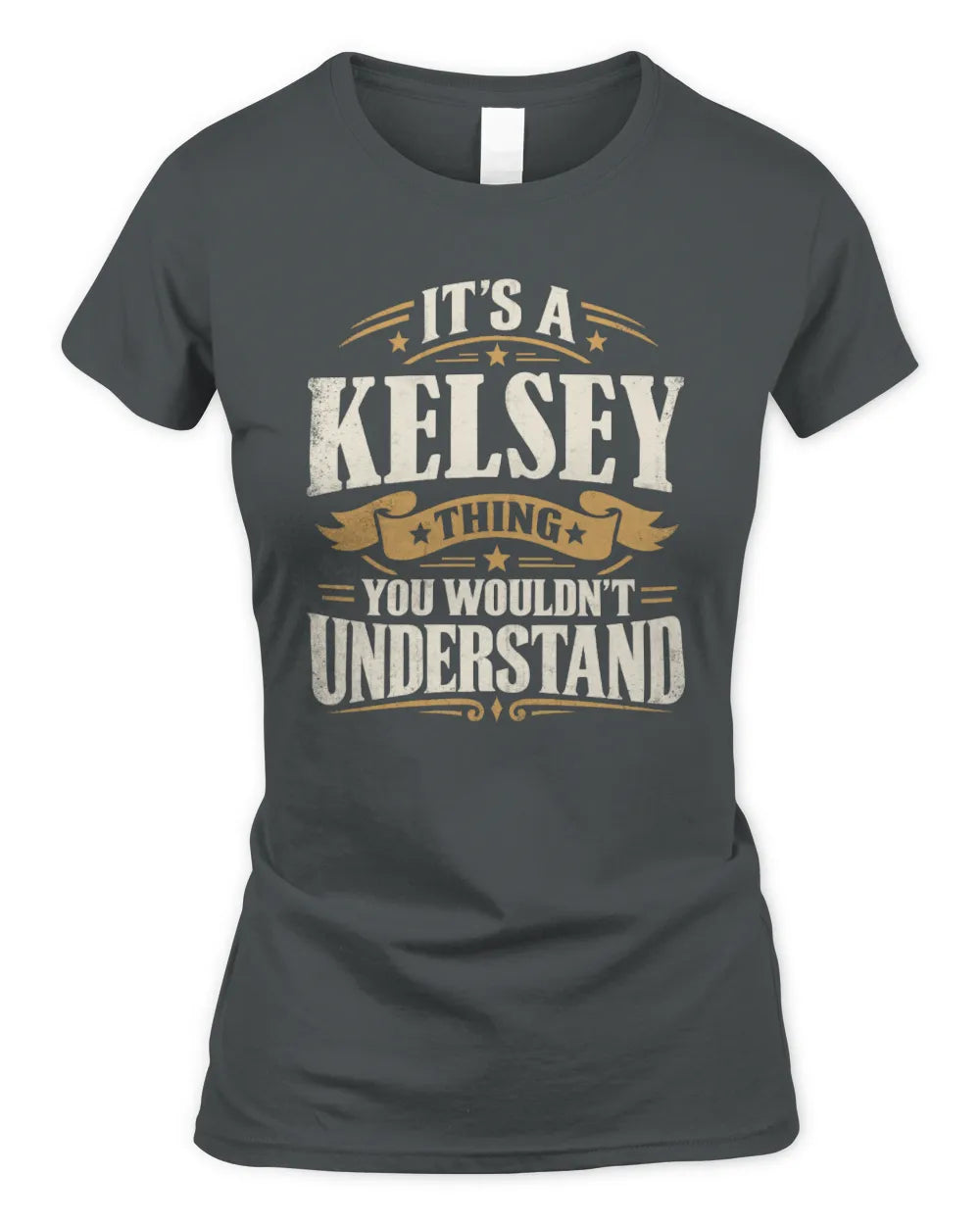 KELSEY P08 TH51 - Personalized “It’s a/an [NAME] Thing – You Wouldn’t Understand” Shirt - Women's Standard T-Shirt - Charcoal