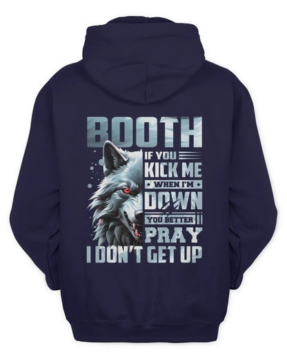 BOOTH AP62-K4-666 - Personalized Fierce Wolf Quote Apparel “If You Kick Me When I’m Down, You Better Pray I Don’t Get Up” - Unisex Hoodie - Navy