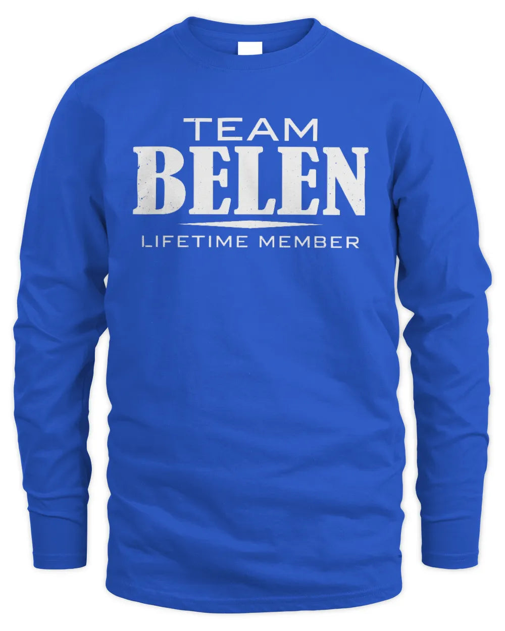 BELEN BL62-K4-128 - Personalized “Team NAME Lifetime Member” - Men's Long Sleeved T-Shirt - Royal