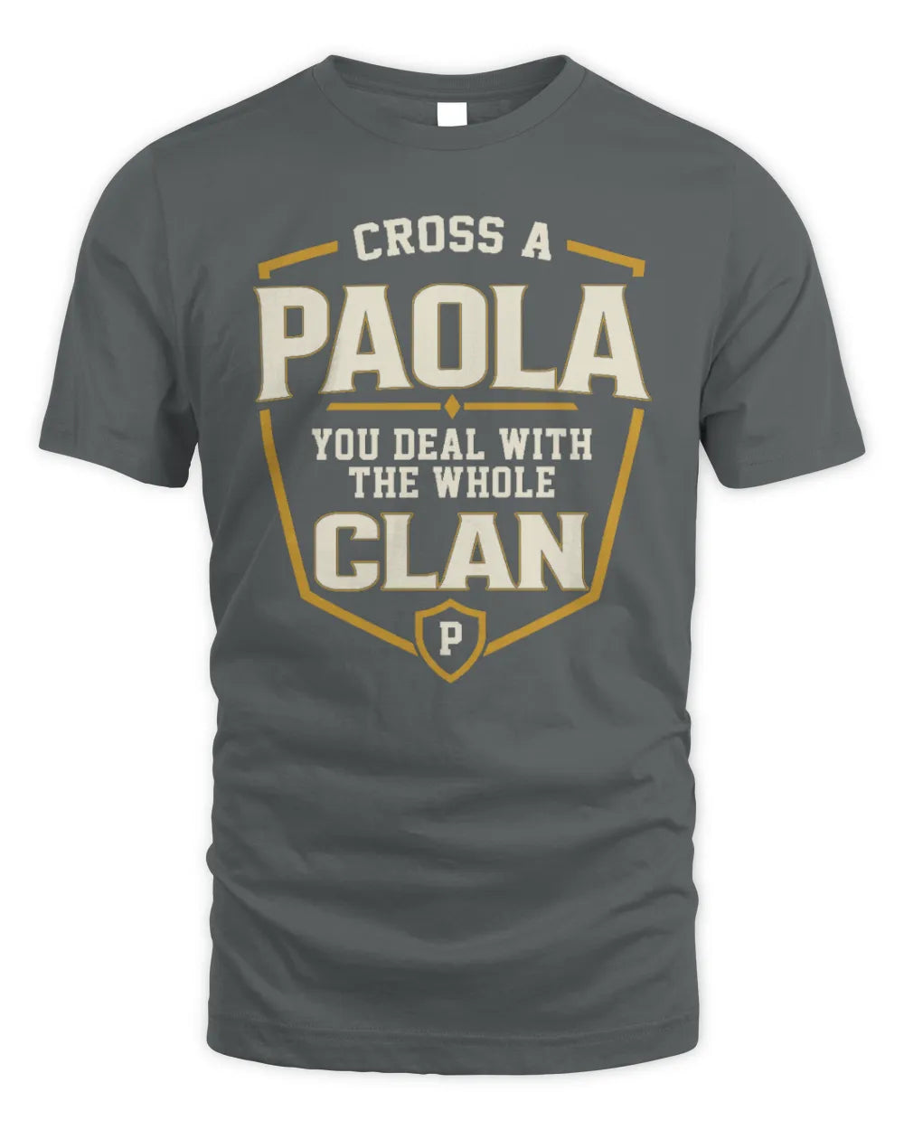 PAOLA NT1-K008 Cross A/An NAME, You Deal With the Whole Clan | Personalized Vintage T-Shirt - Unisex Standard T-Shirt - Charcoal