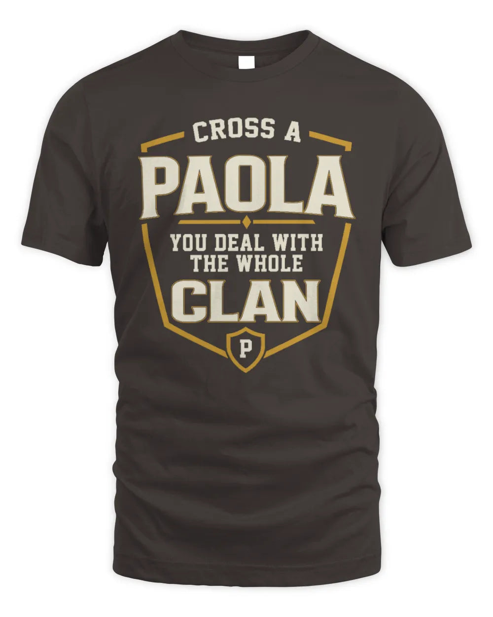 PAOLA NT1-K008 Cross A/An NAME, You Deal With the Whole Clan | Personalized Vintage T-Shirt - Unisex Standard T-Shirt - Dark Chocolate