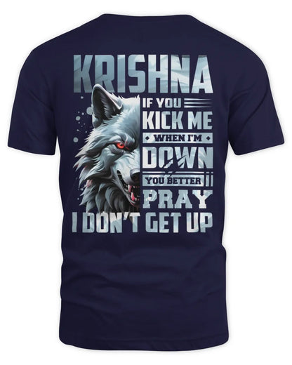 KRISHNA AP62-K4-666 - Personalized Fierce Wolf Quote Apparel “If You Kick Me When I’m Down, You Better Pray I Don’t Get Up” - Unisex Standard T-Shirt - Navy