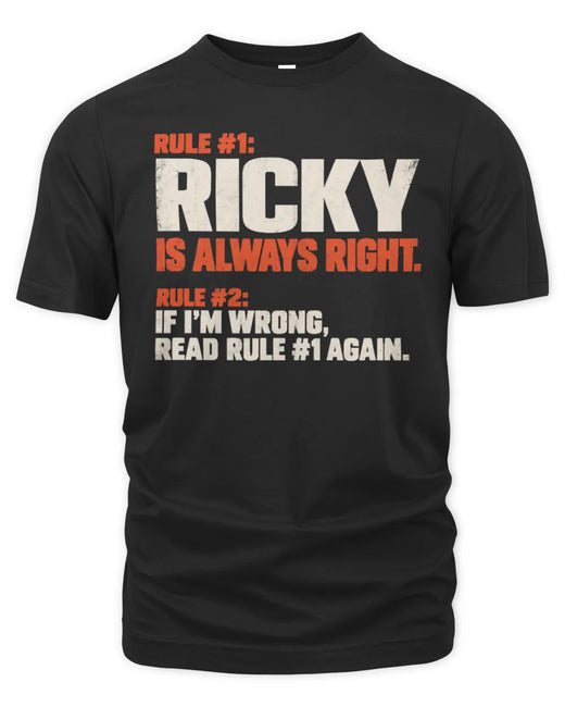 RICKY NP1-H006 - Always Right Personalized Name T-Shirt – Funny Custom Name Shirt