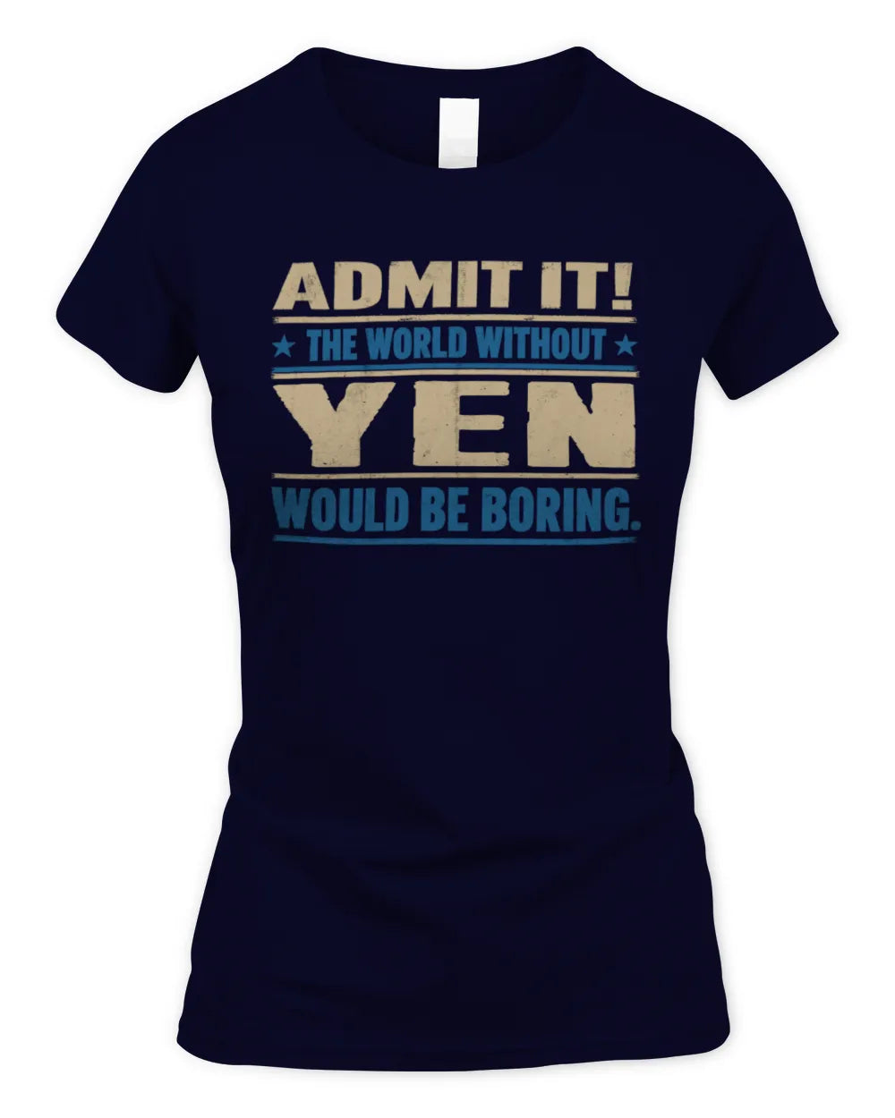 YEN TP68-K2-968 – Personalized Funny Quote Apparel “The World Without NAME Would Be Boring” - Women's Standard T-Shirt - Navy