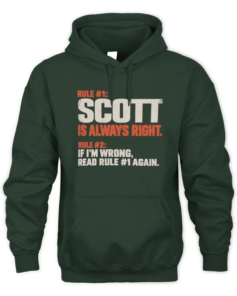 SCOTT NP1-H006 - Always Right Personalized Name T-Shirt – Funny Custom Name Shirt - Unisex Hoodie - Forest Green