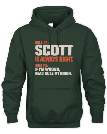 SCOTT NP1-H006 - Always Right Personalized Name T-Shirt – Funny Custom Name Shirt - Unisex Hoodie - Forest Green