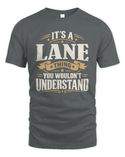 LANE P08 TH51 - Personalized “It’s a/an [NAME] Thing – You Wouldn’t Understand” Shirt - Unisex Standard T-Shirt - Charcoal