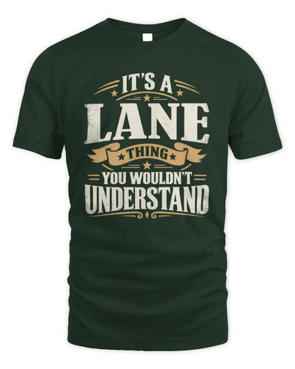 LANE P08 TH51 - Personalized “It’s a/an [NAME] Thing – You Wouldn’t Understand” Shirt - Unisex Standard T-Shirt - Forest Green