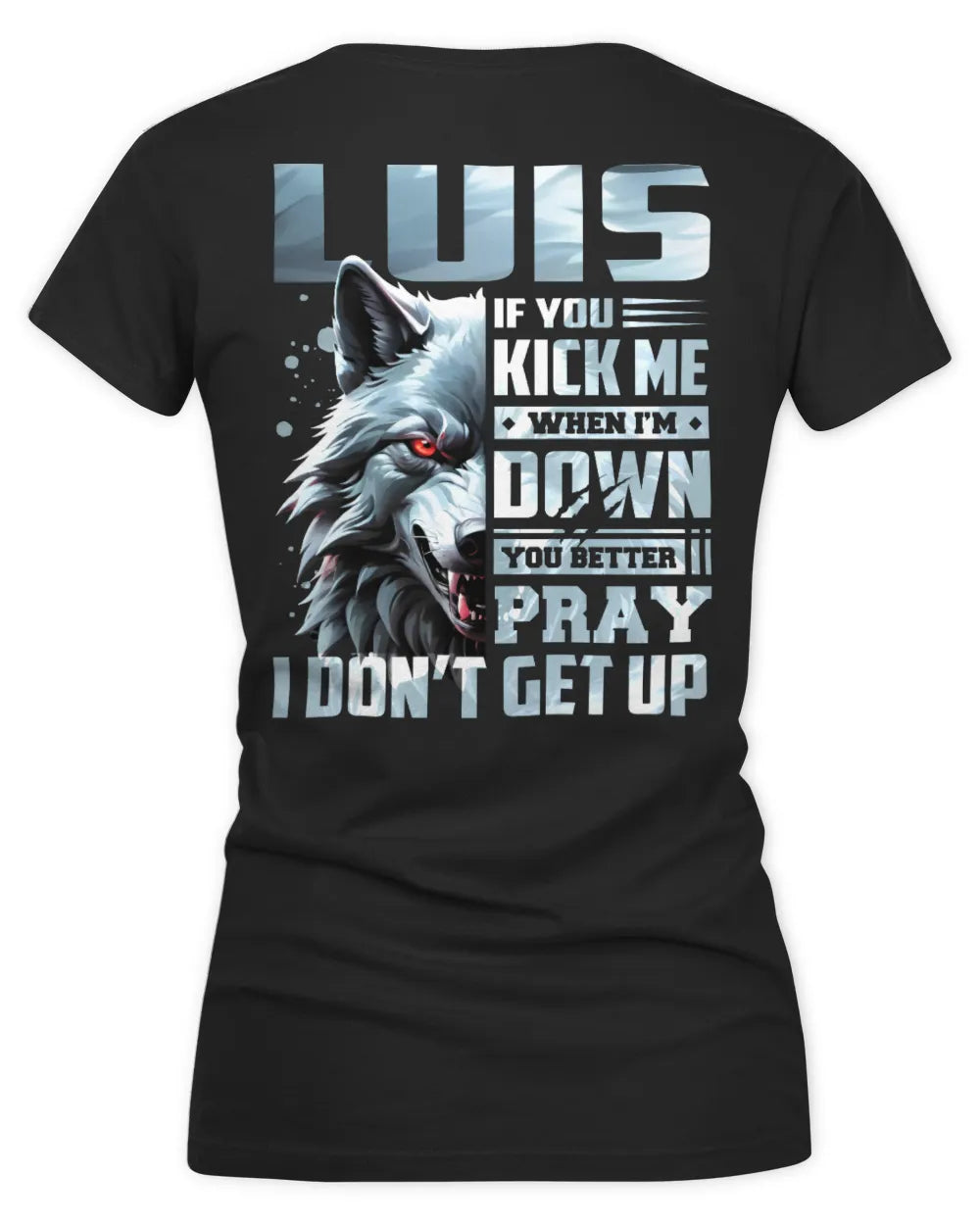 LUIS AP62-K4-666 - Personalized Fierce Wolf Quote Apparel “If You Kick Me When I’m Down, You Better Pray I Don’t Get Up” - Women's V-Neck T-Shirt - Black
