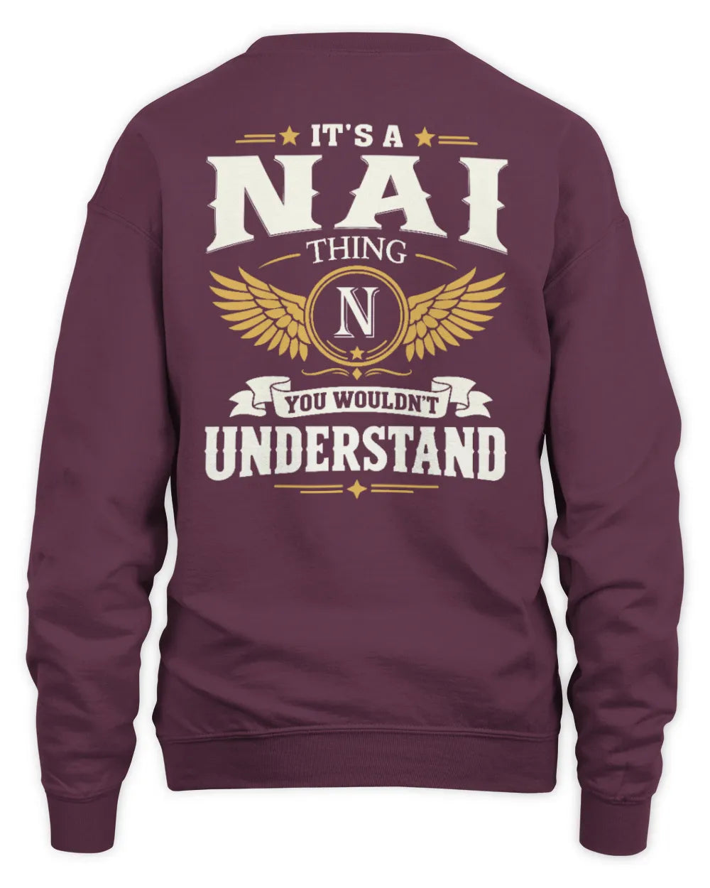 NAI KT06-M008 It’s a [NAME] Thing – You Wouldn’t Understand | Personalized Vintage T-Shirt - Unisex Sweatshirt - Maroon