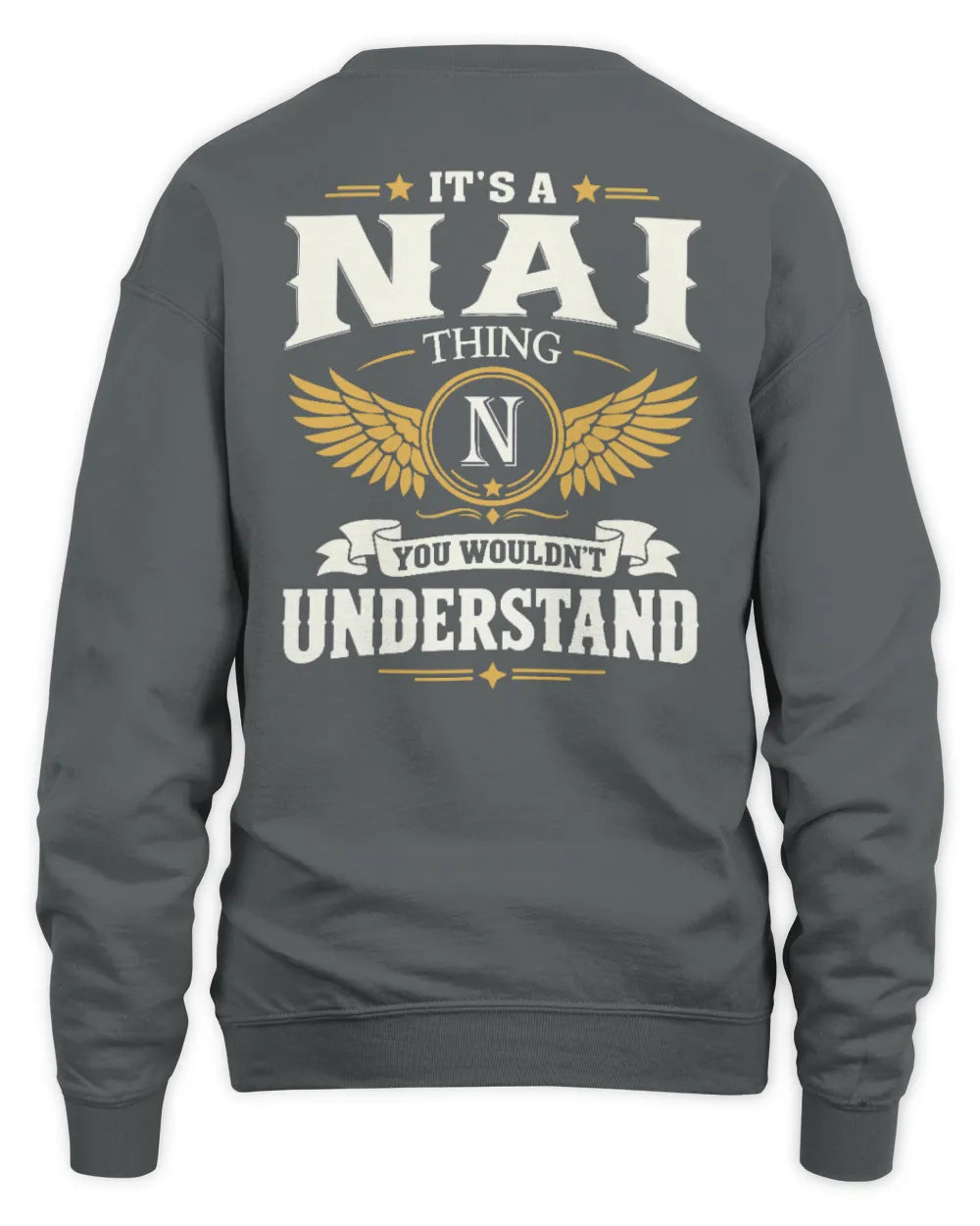 NAI KT06-M008 It’s a [NAME] Thing – You Wouldn’t Understand | Personalized Vintage T-Shirt - Unisex Sweatshirt - Charcoal