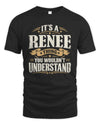 RENEE P08 TH51 - Personalized “It’s a/an [NAME] Thing – You Wouldn’t Understand” Shirt