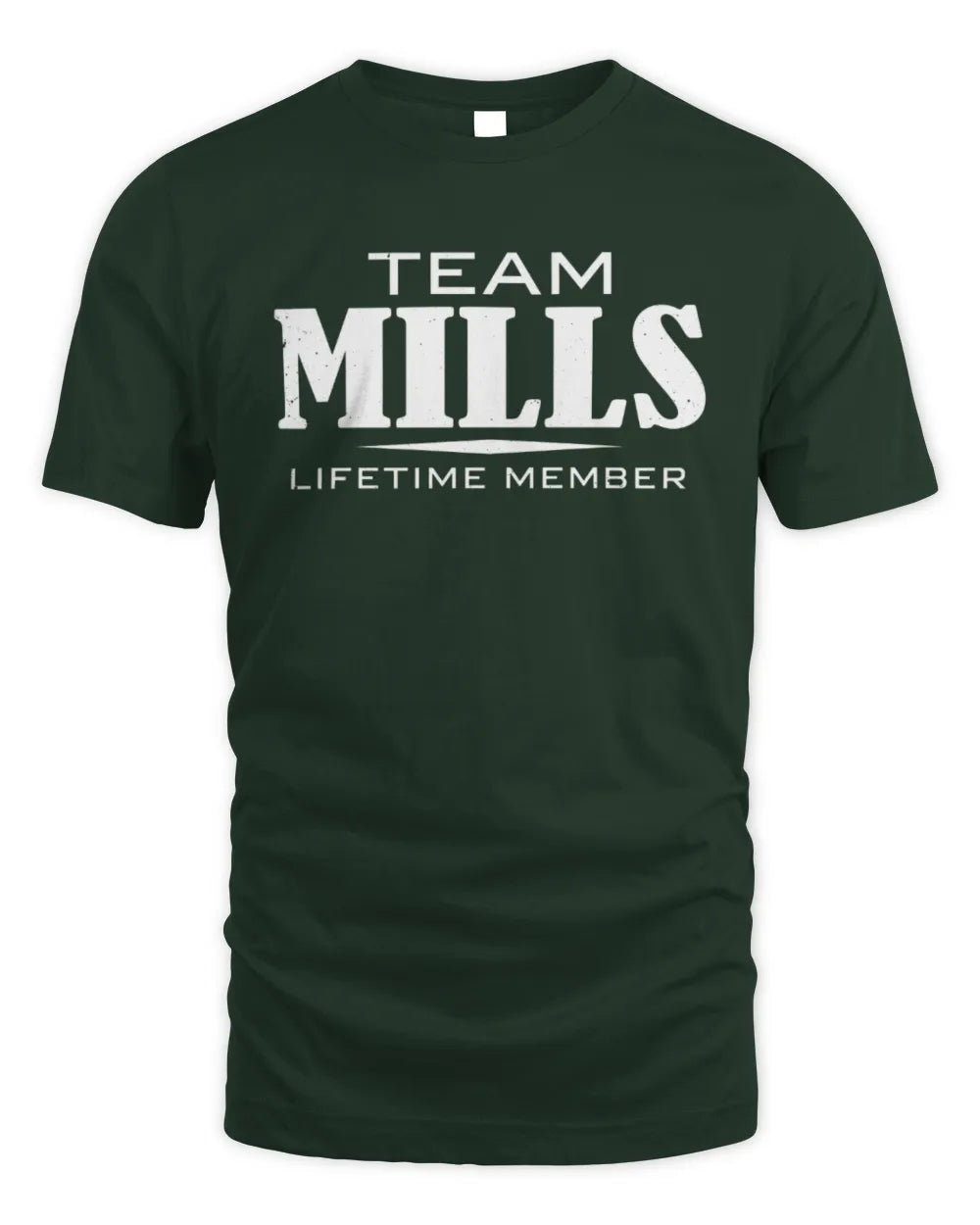 MILLS BL62-K4-128 - Personalized “Team NAME Lifetime Member” - Unisex Standard T-Shirt - Forest Green