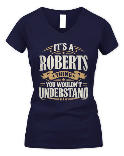 ROBERTS P08 TH51 - Personalized “It’s a/an [NAME] Thing – You Wouldn’t Understand” Shirt - Women's V-Neck T-Shirt - Navy