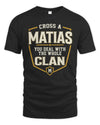 MATIAS NT1-K008 Cross A/An NAME, You Deal With the Whole Clan | Personalized Vintage T-Shirt