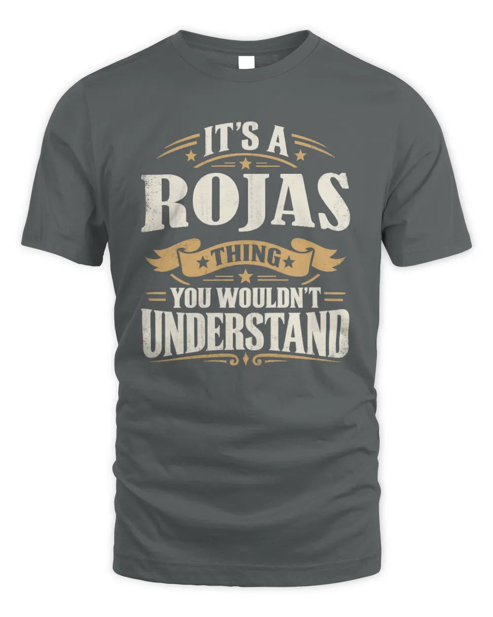 ROJAS P08 TH51 - Personalized “It’s a/an [NAME] Thing – You Wouldn’t Understand” Shirt - Unisex Standard T-Shirt - Charcoal