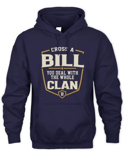 BILL NT1-K008 Cross A/An NAME, You Deal With the Whole Clan | Personalized Vintage T-Shirt - Unisex Hoodie - Navy