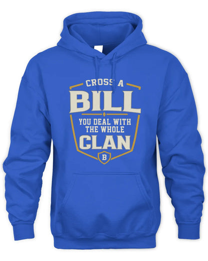 BILL NT1-K008 Cross A/An NAME, You Deal With the Whole Clan | Personalized Vintage T-Shirt - Unisex Hoodie - Royal