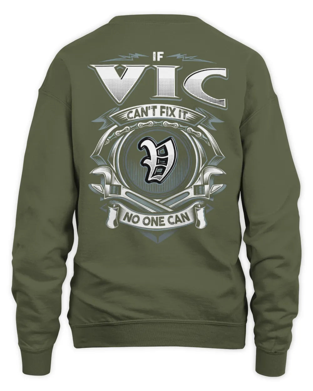 VIC AP81-K4-626 - Personalized Ahmed Quote Apparel “If Ahmed Can't Fix It, No One Can” - Unisex Sweatshirt - Military Green