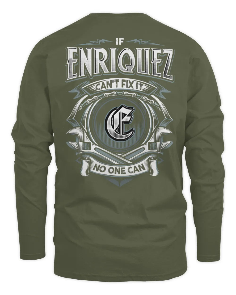 ENRIQUEZ AP81-K4-626 - Personalized Ahmed Quote Apparel “If Ahmed Can't Fix It, No One Can” - Men's Long Sleeved T-Shirt - Military Green