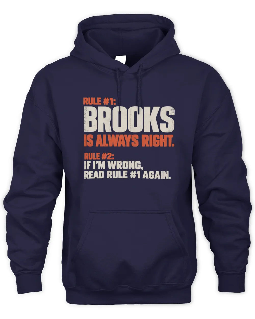 BROOKS NP1-H006 - Always Right Personalized Name T-Shirt – Funny Custom Name Shirt - Unisex Hoodie - Navy