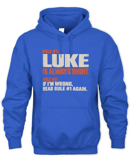 LUKE NP1-H006 - Always Right Personalized Name T-Shirt – Funny Custom Name Shirt - Unisex Hoodie - Royal