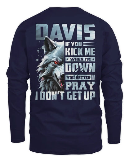 DAVIS AP62-K4-666 - Personalized Fierce Wolf Quote Apparel “If You Kick Me When I’m Down, You Better Pray I Don’t Get Up” - Men's Long Sleeved T-Shirt - Navy