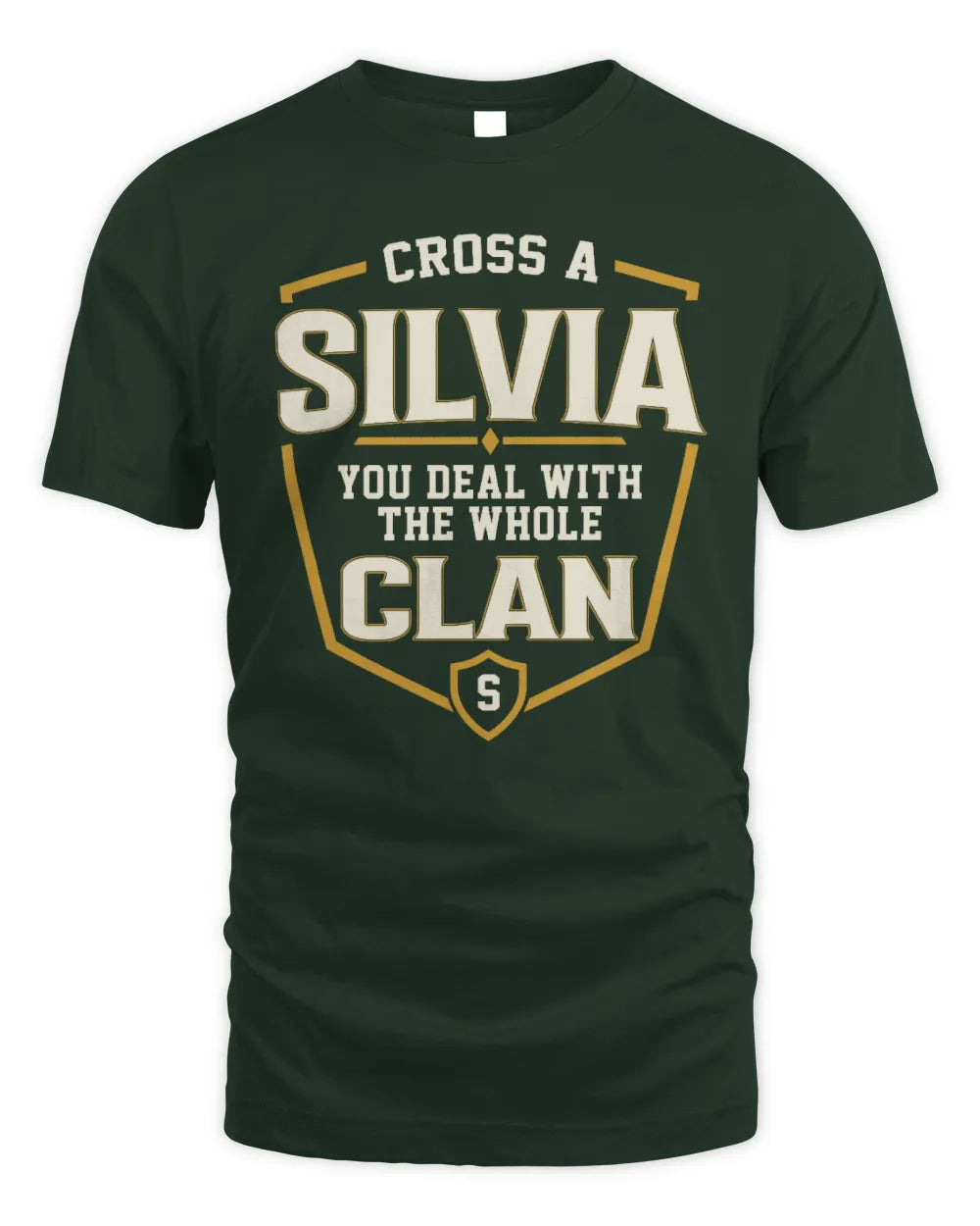 SILVIA NT1-K008 Cross A/An NAME, You Deal With the Whole Clan | Personalized Vintage T-Shirt - Unisex Standard T-Shirt - Forest Green