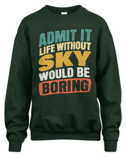 SKY TP88-K4-229
Personalized Funny Quote Apparel “Life Without NAME Would Be Boring” - Unisex Sweatshirt - Forest Green