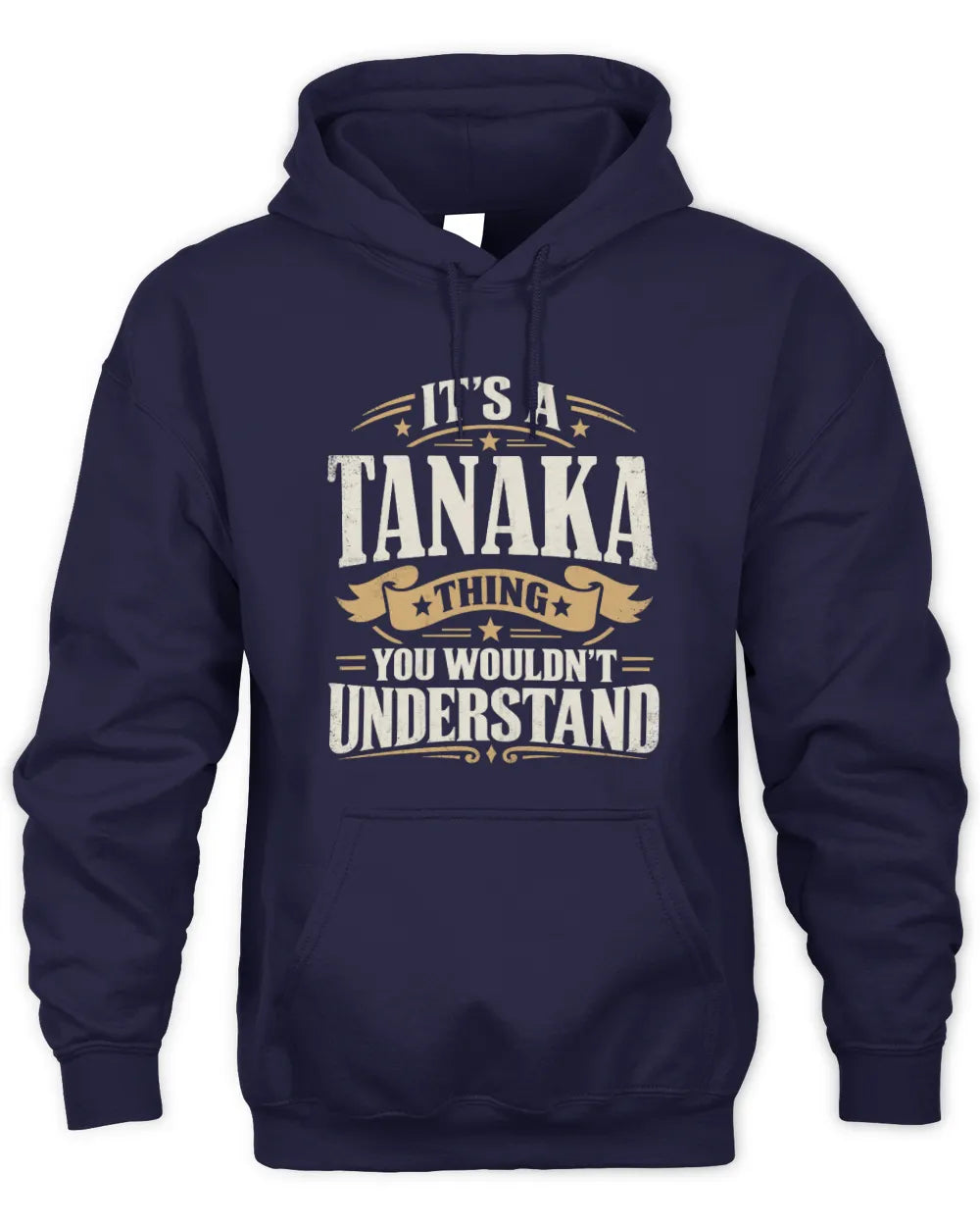 TANAKA P08 TH51 - Personalized “It’s a/an [NAME] Thing – You Wouldn’t Understand” Shirt - Unisex Hoodie - Navy