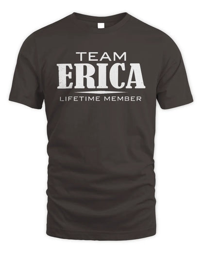 ERICA BL62-K4-128 - Personalized “Team NAME Lifetime Member” - Unisex Standard T-Shirt - Dark Chocolate
