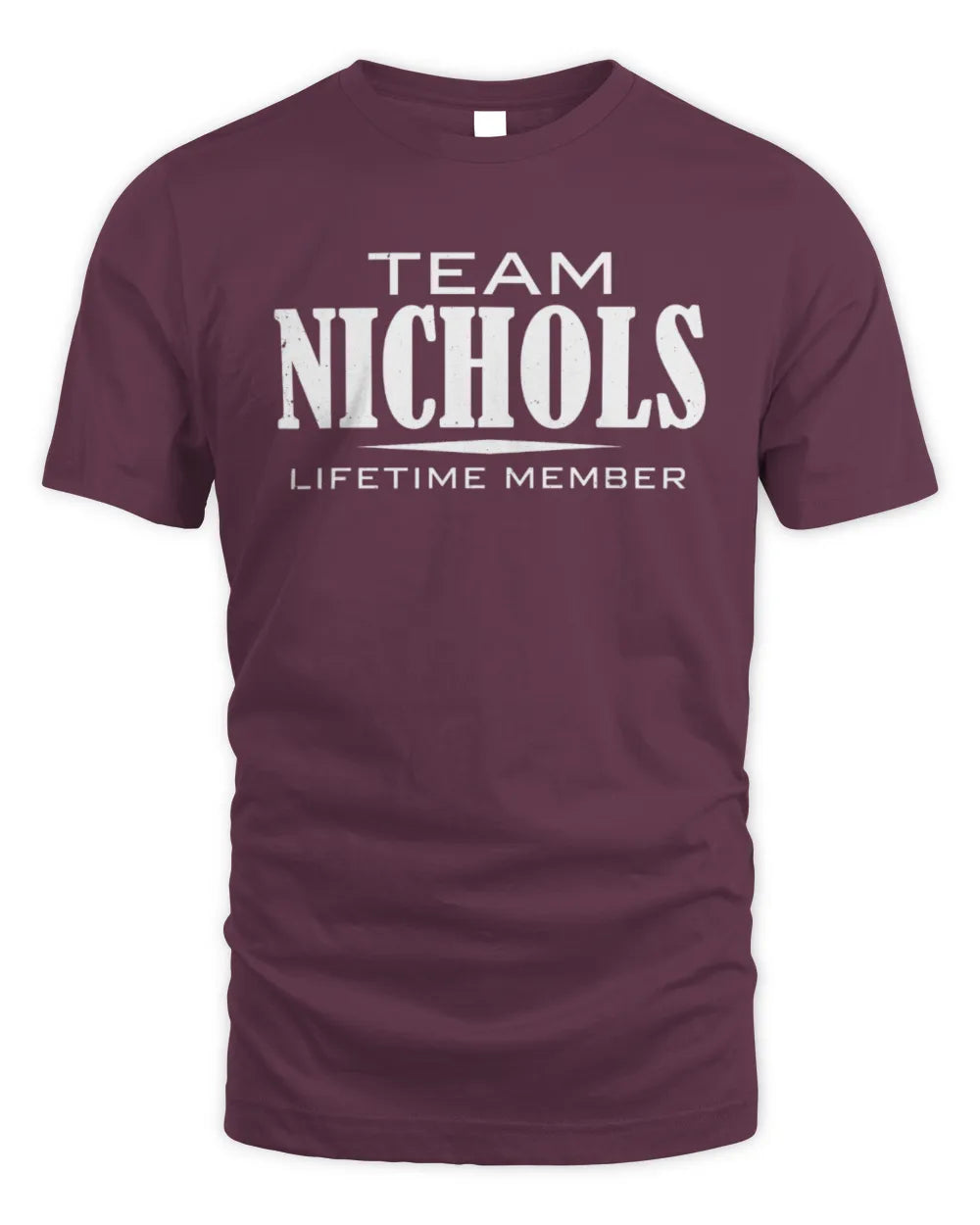 NICHOLS BL62-K4-128 - Personalized “Team NAME Lifetime Member” - Unisex Standard T-Shirt - Maroon