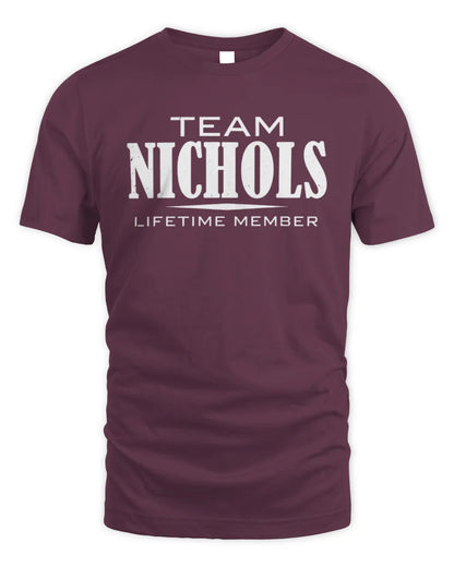 NICHOLS BL62-K4-128 - Personalized “Team NAME Lifetime Member” - Unisex Standard T-Shirt - Maroon
