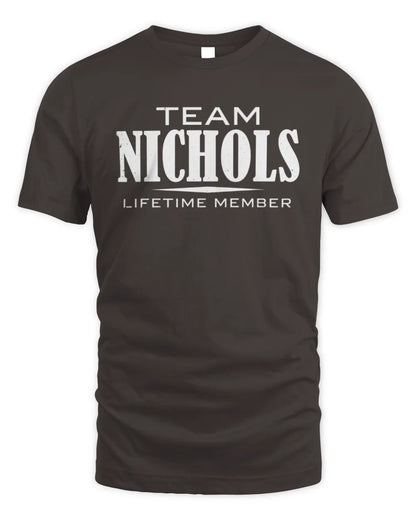 NICHOLS BL62-K4-128 - Personalized “Team NAME Lifetime Member” - Unisex Standard T-Shirt - Dark Chocolate