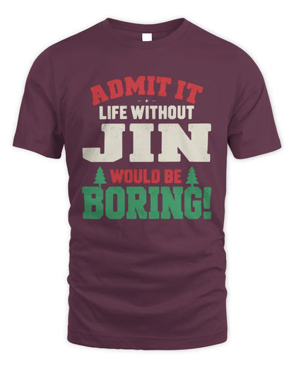 JIN P5 TH08 Christmas T-Shirt – “Life Without NAME Would Be Boring” - Unisex Standard T-Shirt - Maroon