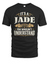 JADE P08 TH51 - Personalized “It’s a/an [NAME] Thing – You Wouldn’t Understand” Shirt