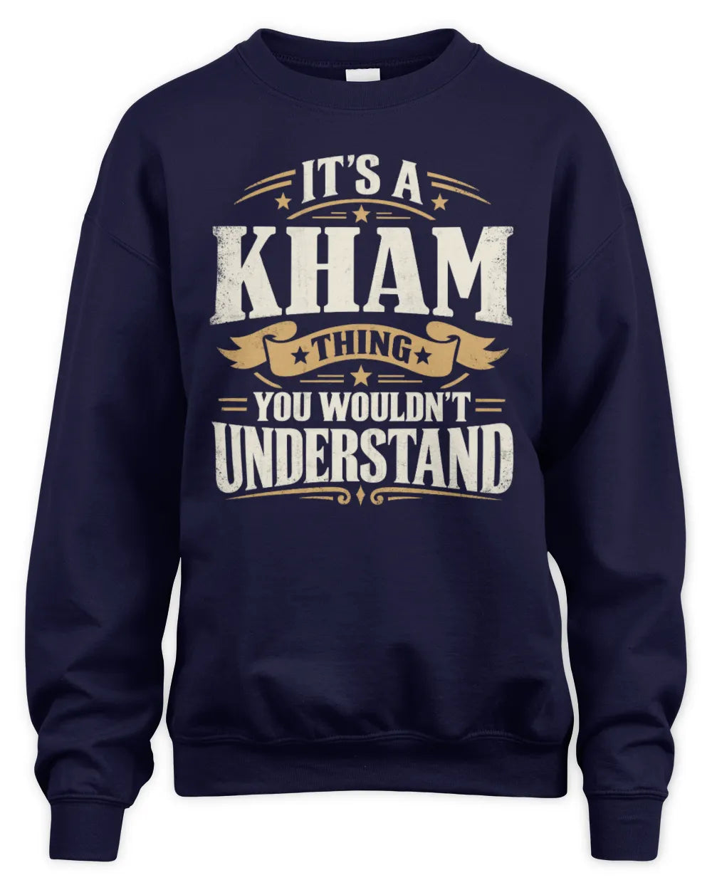 KHAM P08 TH51 - Personalized “It’s a/an [NAME] Thing – You Wouldn’t Understand” Shirt - Unisex Sweatshirt - Navy