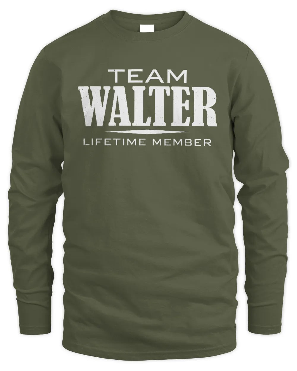 WALTER BL62-K4-128 - Personalized “Team NAME Lifetime Member” - Men's Long Sleeved T-Shirt - Military Green
