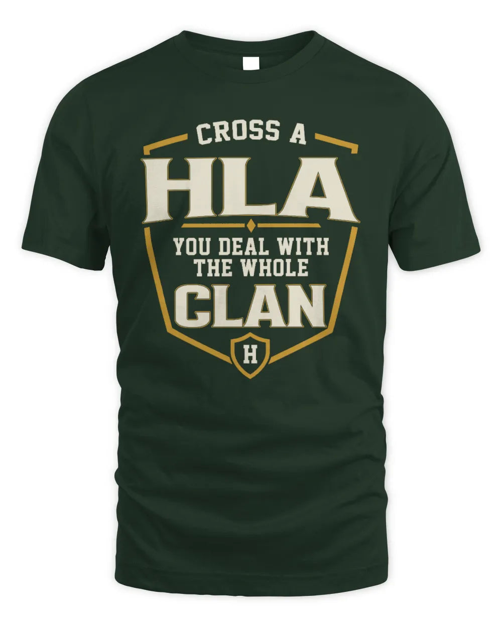 HLA NT1-K008 Cross A/An NAME, You Deal With the Whole Clan | Personalized Vintage T-Shirt - Unisex Standard T-Shirt - Forest Green