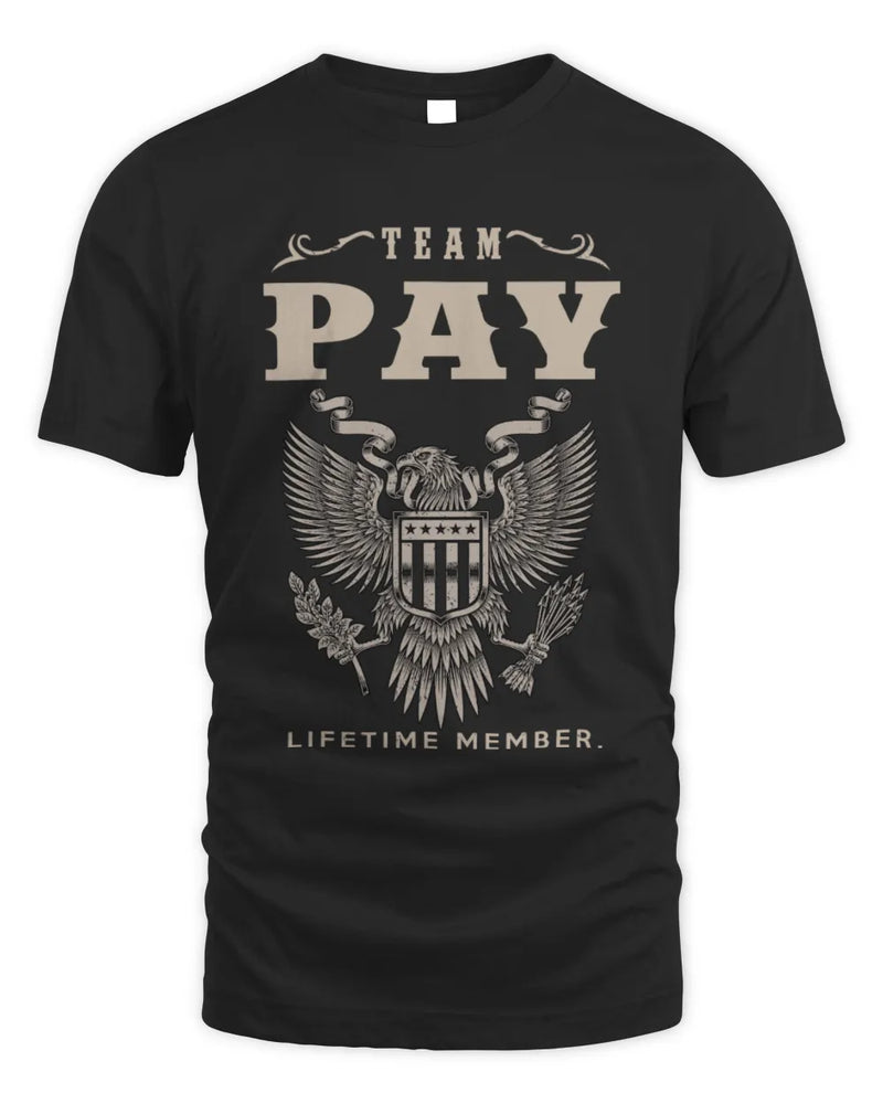 PAY TP06-K82 – Personalized Classic Style Apparel “Team NAME Lifetime Member” - Unisex Standard T-Shirt - Black