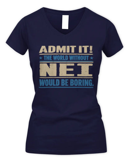 NEI TP68-K2-968 – Personalized Funny Quote Apparel “The World Without NAME Would Be Boring” - Women's V-Neck T-Shirt - Navy
