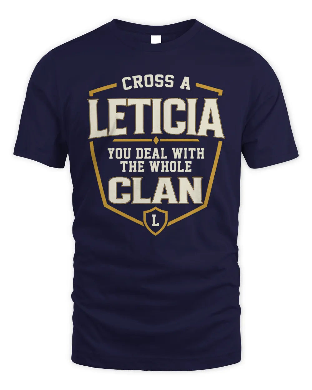 LETICIA NT1-K008 Cross A/An NAME, You Deal With the Whole Clan | Personalized Vintage T-Shirt - Unisex Standard T-Shirt - Navy